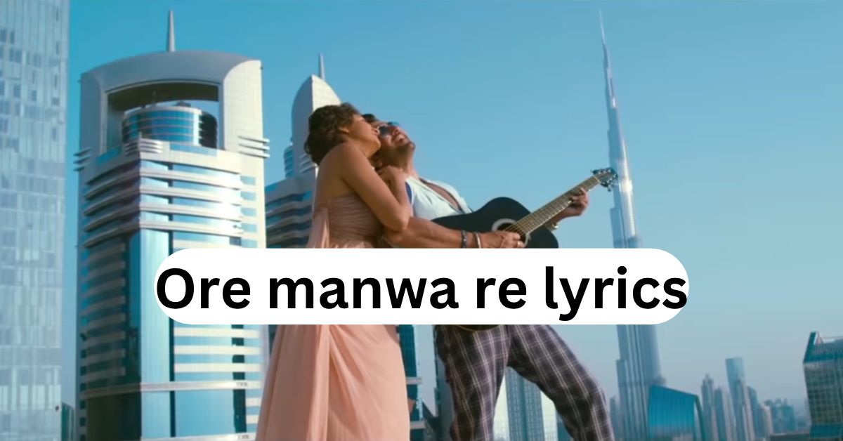 Ore Manwa Re Lyrics (ওরে মনওয়া রে) | Game | Arijit Singh