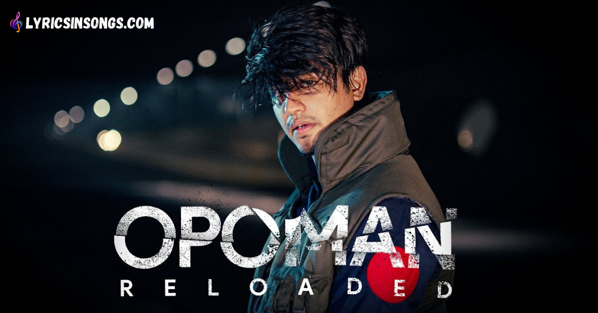 Opoman Reloaded Lyrics